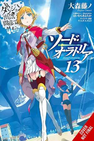 Is It Wrong to Try to Pick Up Girls in a Dungeon? on the Side: Sword Oratoria, Vol. 13 (Light Novel) de Fujino Omori