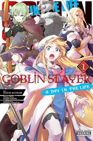 Goblin Slayer: A Day in the Life, Vol. 1 (Manga) de Kumo Kagyu