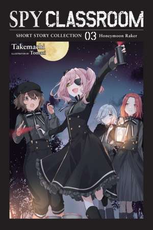 Spy Classroom Short Story Collection, Vol. 3 (Light Novel) de Takemachi