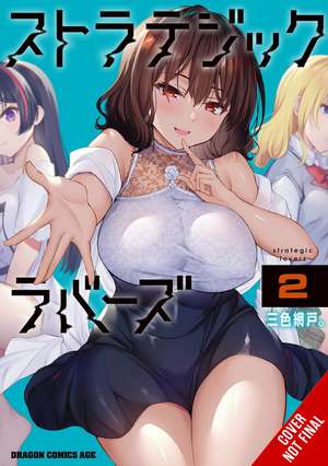 Strategic Lovers, Vol. 2 de Arbash Mughal