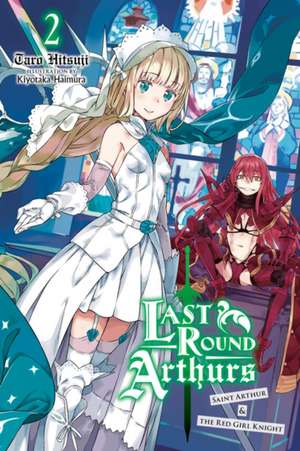 Last Round Arthurs, Vol. 2 (Light Novel) de Taro Hitsuji