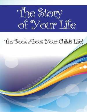 The Story of Your Life de Frost, Stephen C.