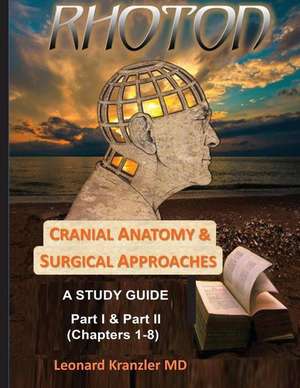 Cranial Anatomy & Surgical Approaches de Kranzler, Dr Leonard I.