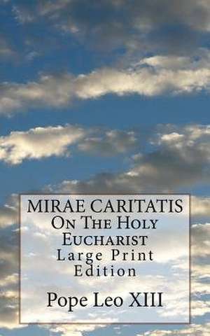 Mirae Caritatis on the Holy Eucharist de Pope Leo XIII