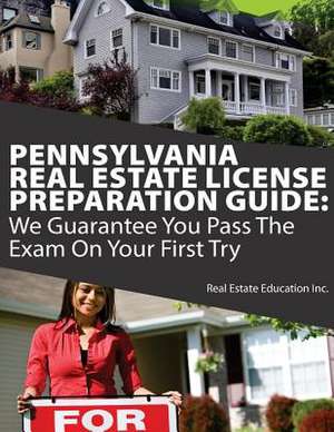 Pennsylvania Real Estate License Preparation Guide de Real Estate Education Inc