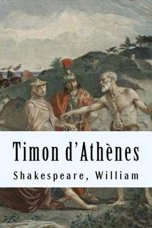 Timon D'Athenes de William Shakespeare