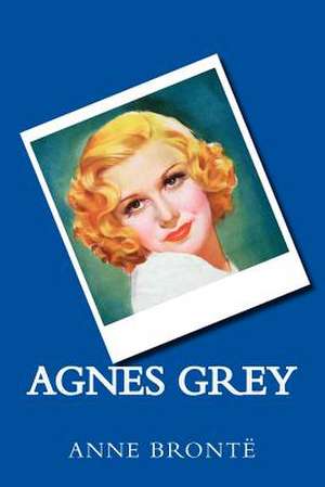 Agnes Grey de Anne Bronte