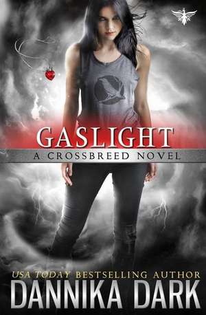 Gaslight (Crossbreed Series Book 4) de Dannika Dark