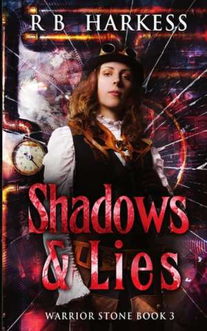 Shadows & Lies de R. B. Harkess