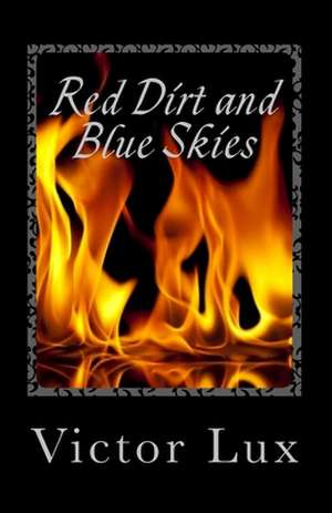 Red Dirt and Blue Skies de Lux, Victor