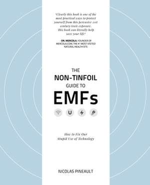 The Non-Tinfoil Guide to Emfs: How to Fix Our Stupid Use of Technology