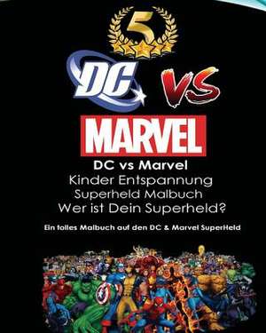 DC Vs Marvel Kinder Entspannung Superheld Malbuch de Malbuch, Kinder Entspannung Superheld