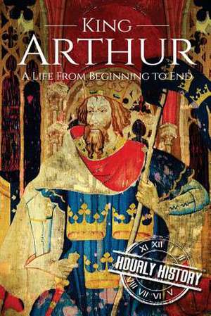 King Arthur de Hourly History