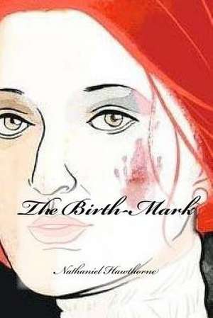 The Birth-Mark de Nathaniel Hawthorne