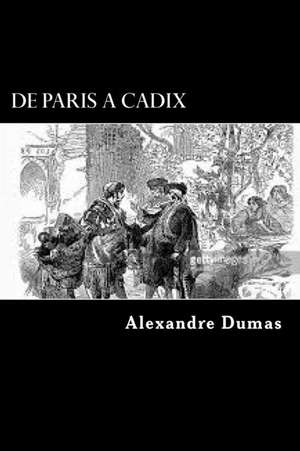 de Paris a Cadix de Alexandre Dumas