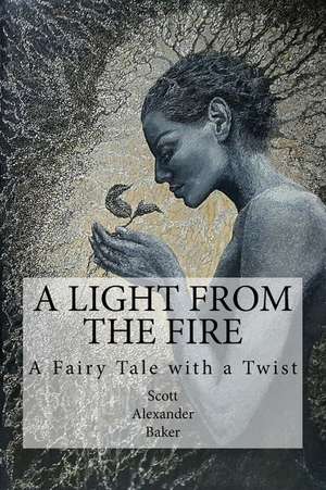 A Light from the Fire de Scott Alexander Baker