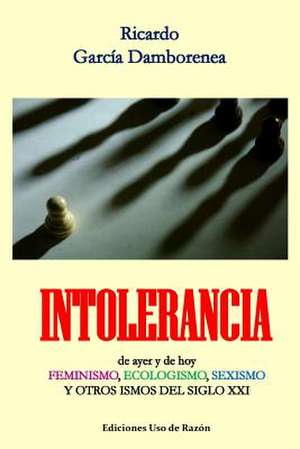 Intolerancia de Ricardo Garcia Damborenea