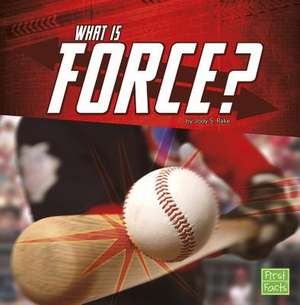 What Is Force? de Jody S. Rake