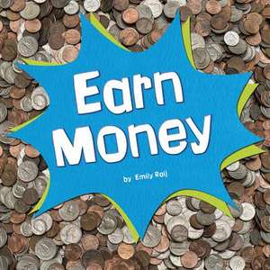 Earn Money de Emily Raij