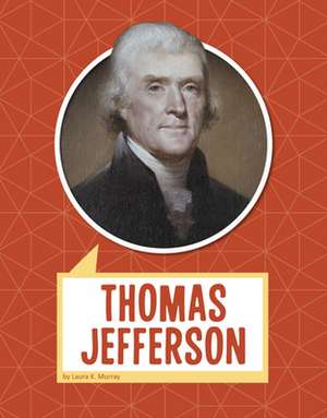 Thomas Jefferson de Laura K. Murray