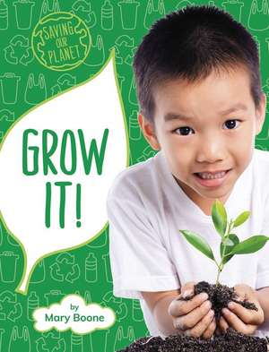 Grow It! de Mary Boone