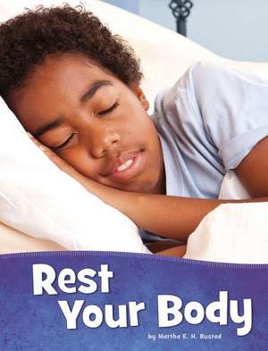 Rest Your Body de Martha E. H. Rustad