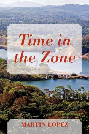 Time in the Zone de Martin Lopez