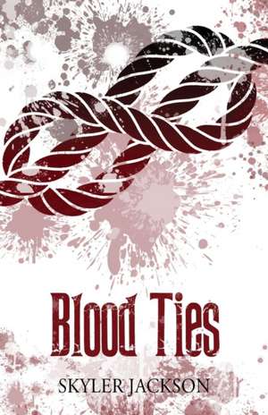 Blood Ties de Skyler Jackson