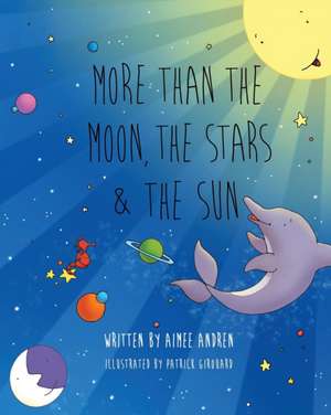 More Than the Moon, the Stars & the Sun de Aimee Andren