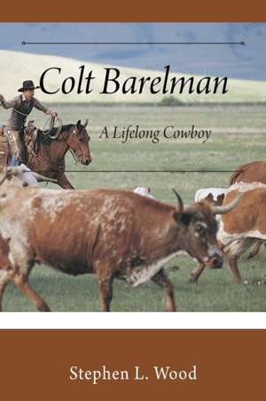 Colt Barelman de Stephen L. Wood