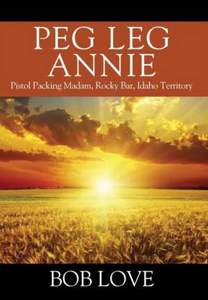 Peg Leg Annie de Bob Love