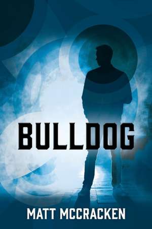 Bulldog de Matt McCracken