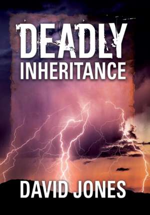 Deadly Inheritance de David Jones