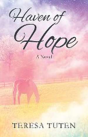 Haven of Hope de Teresa Tuten