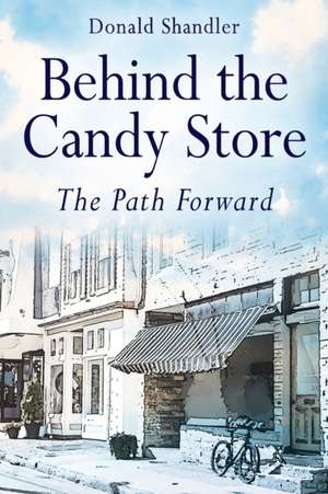 Behind the Candy Store de Donald Shandler