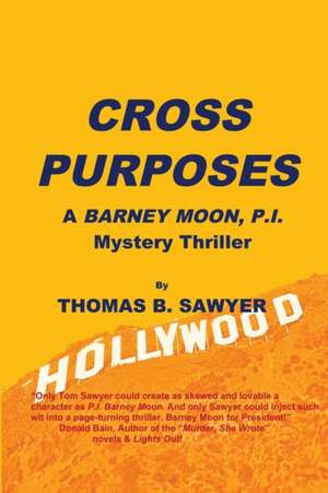 CROSS PURPOSES de Thomas B Sawyer