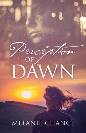 Perception of Dawn de Melanie Chance