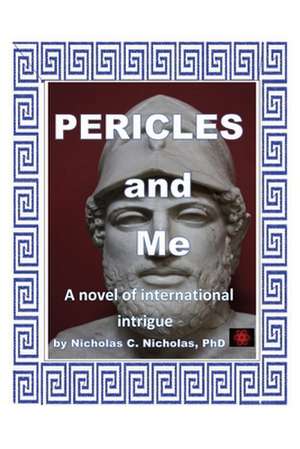 Pericles and Me de Nicholas C Nicholas