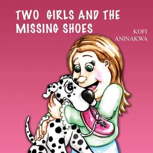 TWO GIRLS AND THE MISSING SHOES de Kofi Aninakwa