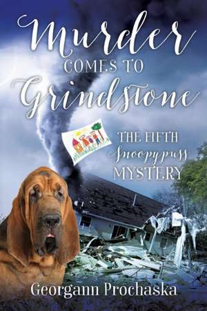 Murder Comes to Grindstone de Georgann Prochaska