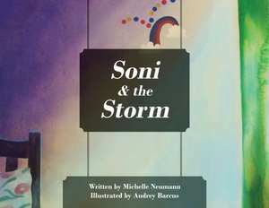 Soni & the Storm de Michelle J Neumann