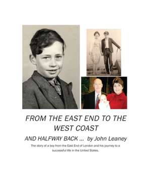 From the East End to the West Coast and Halfway Back de John Leaney