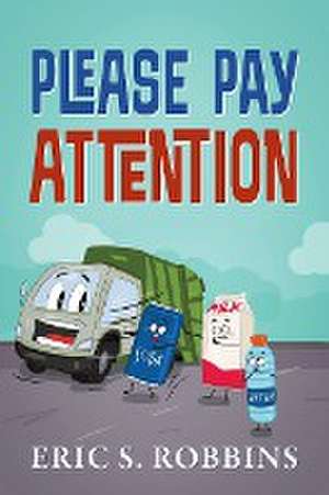 Please Pay Attention de Eric S Robbins