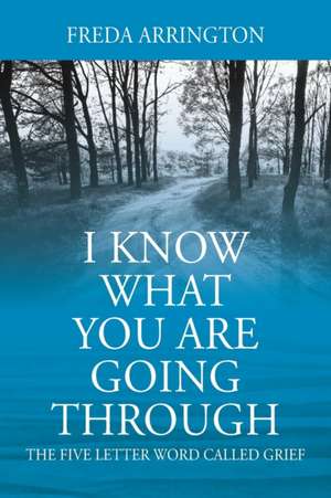 I Know What You Are Going Through de Freda Arrington