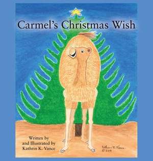 Carmel's Christmas Wish de Kathrin K. Vance