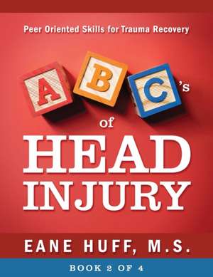 ABC's of Head Injury de M. S. Eane Huff