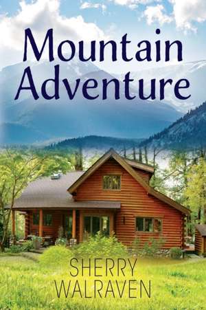 Mountain Adventure de Sherry Walraven