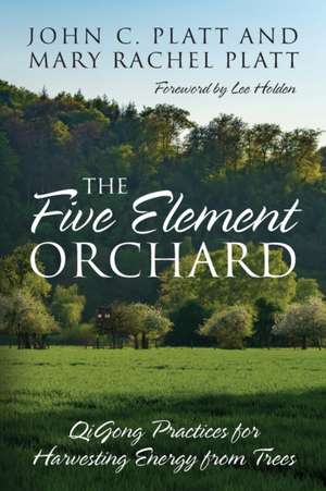 The Five Element Orchard de John C. Platt