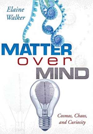 Matter Over Mind de Elaine Walker
