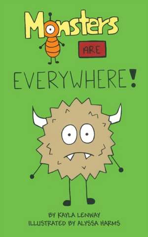 Monsters Are Everywhere de Kayla Lenway